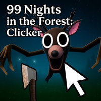 Play 99 Nights in the Forest: Clicker now!